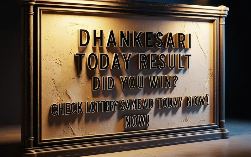 Dhankesari Today Result